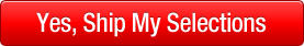 Yes! Ship my Selections
